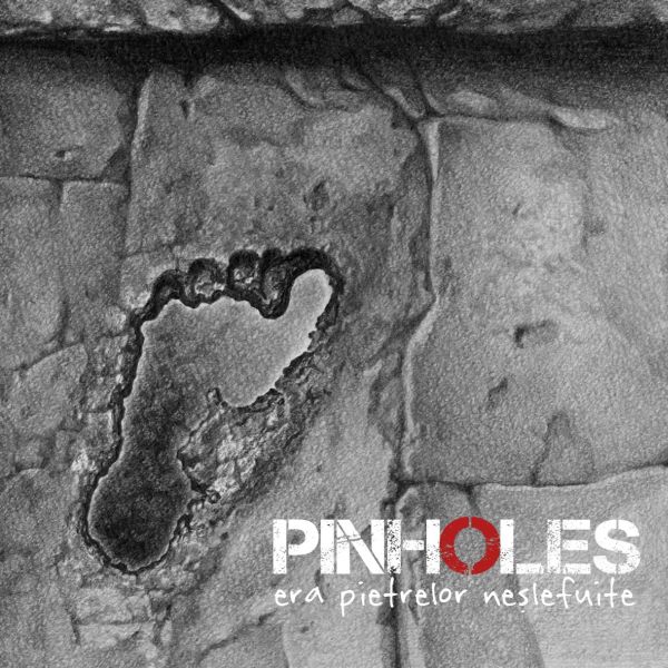 Pinholes lanseaza albumul „Era Pietrelor Neslefuite” pe 19 februarie in Club Control